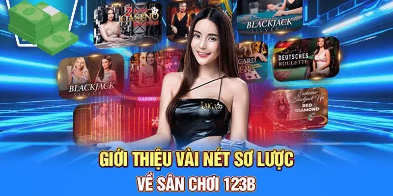 Nhà cái 123B là điểm đến uy tín trên thị trường giải trí trực tuyến 